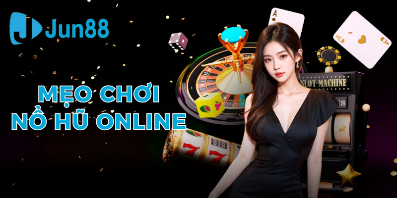 Mẹo chơi nổ hũ online